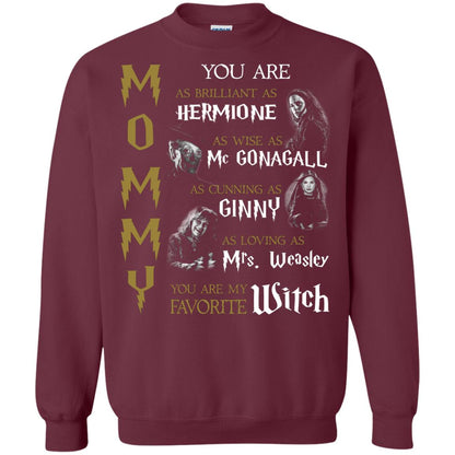 You Are As Brilliant As Hermione As Wise As Mc Gonagall As Cunning As Ginny Mommy T-shirt Maroon