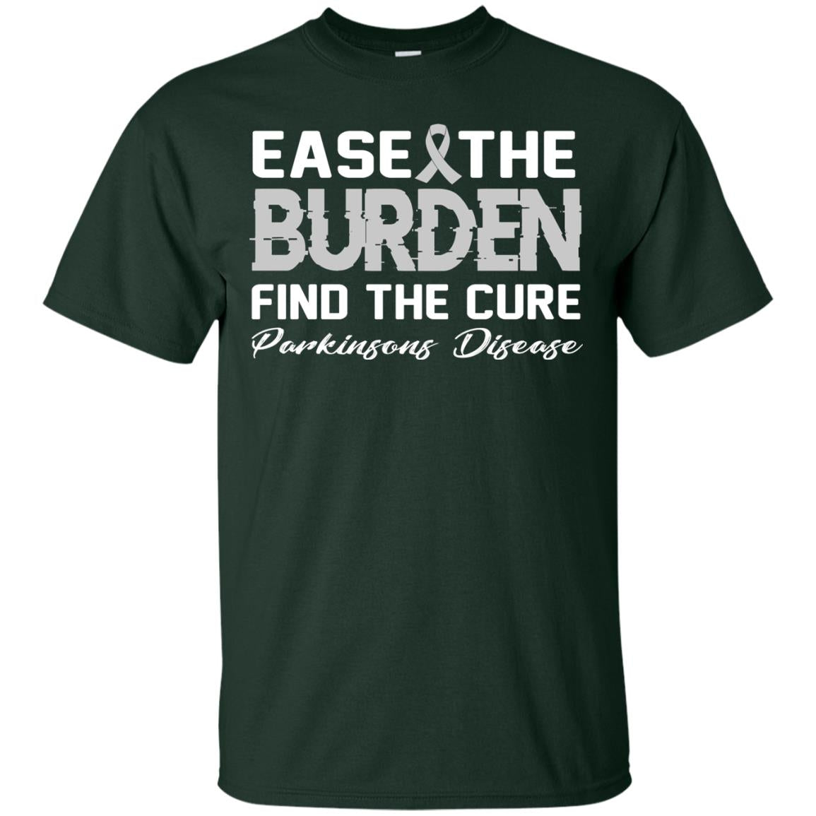 Ease The Burden Find The Cure Parkinson's Awareness T-shirt Forest