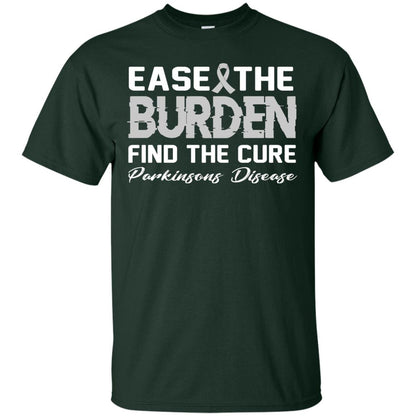 Ease The Burden Find The Cure Parkinson's Awareness T-shirt Forest