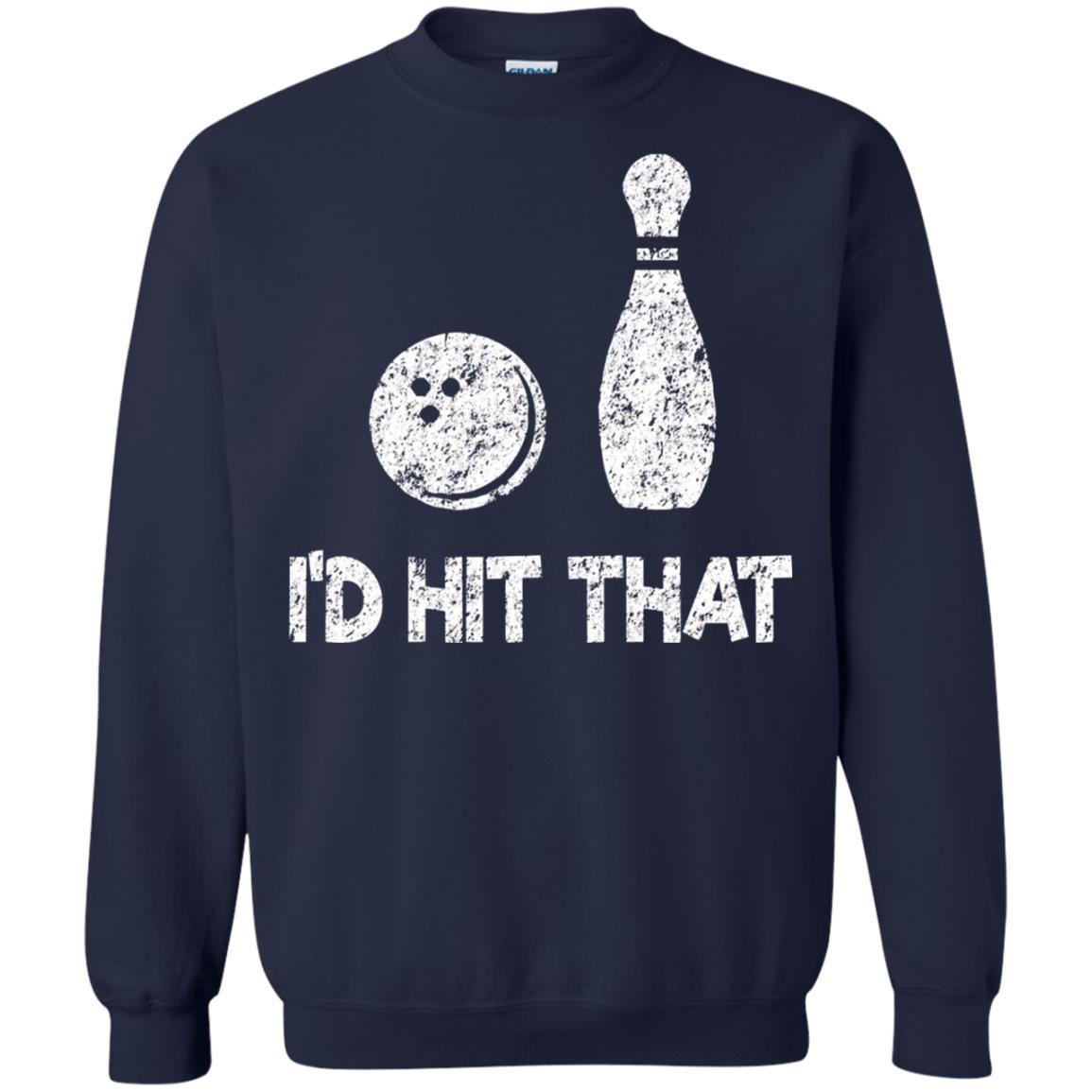 Funny Bowling Lover T-shirt T-shirt I_d Hit That Navy