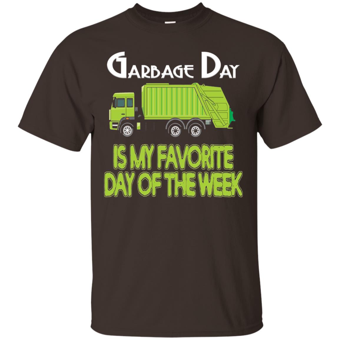 Garbage Day Truck T-shirt Garbage Day Is My Favorite Dark Chocolate