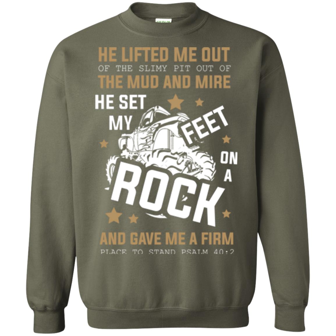 Christian T-shirt He Lifted Me Out Of The Slimy Pit Out Of The Mud And Military Green