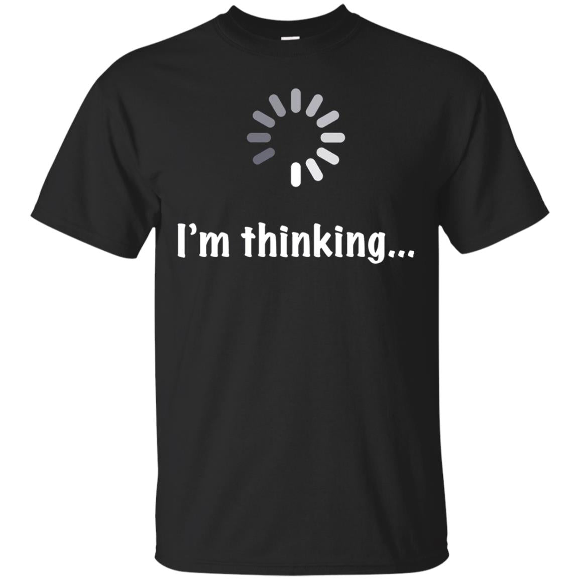 I_m Thinking Computer Programmer T-shirt Black