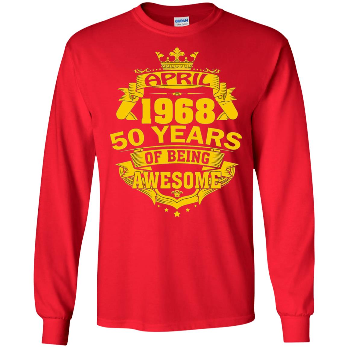 50th Birthday T-shirt April 1968 50 Years Of Being Awesome Red