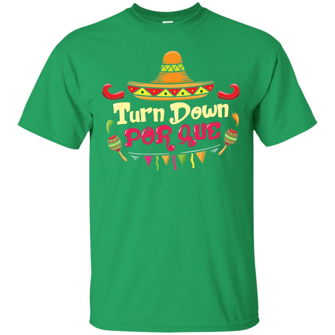 Turn Down Por Que 5th Of May Shirt Irish Green