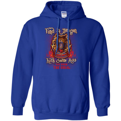 Find A Dragon Kick Some Ass You Know The Usual Gryffindor House Harry Potter Fan ShirtG185 Gildan Pullover Hoodie 8 oz.