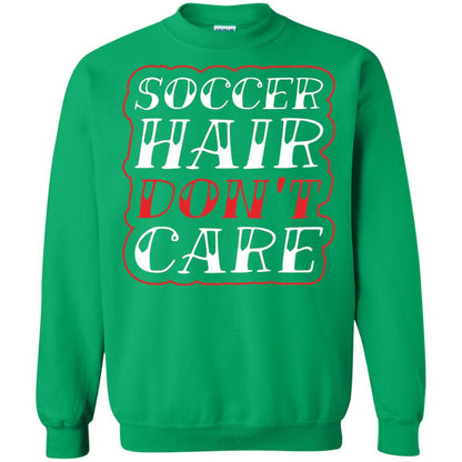 Soccer Hair Dont Care Funny Soccer T-shirt Irish Green