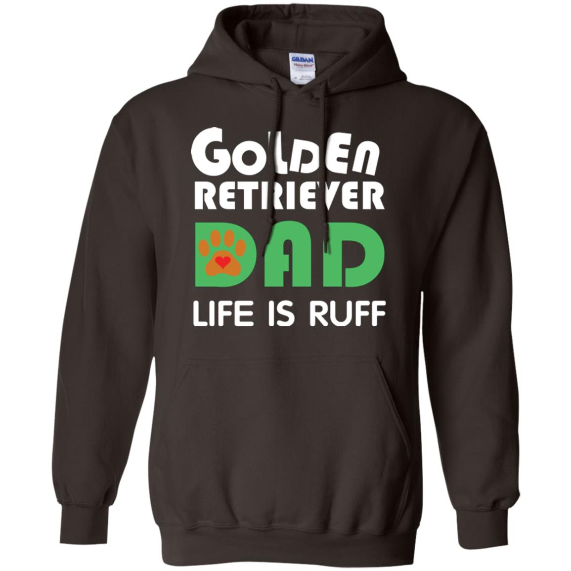 Dog Dad T-shirt Golden Retriever Dad Life Is Ruff Dark Chocolate