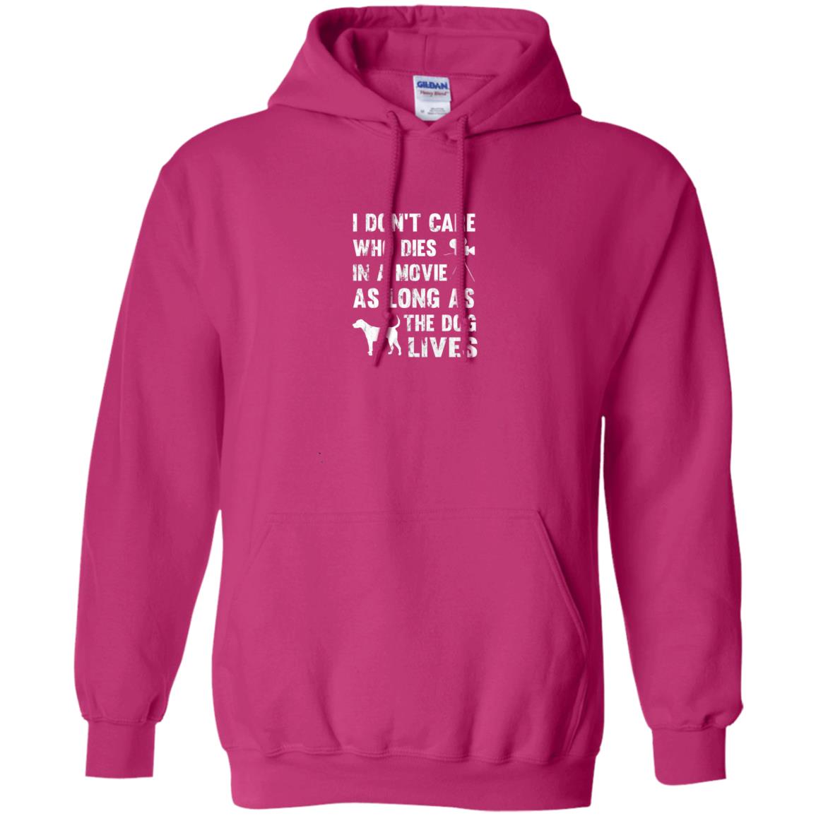 I Don_t Care Who Dies In Movie As Long As Dog Lives Dog Lover T-shirt Heliconia