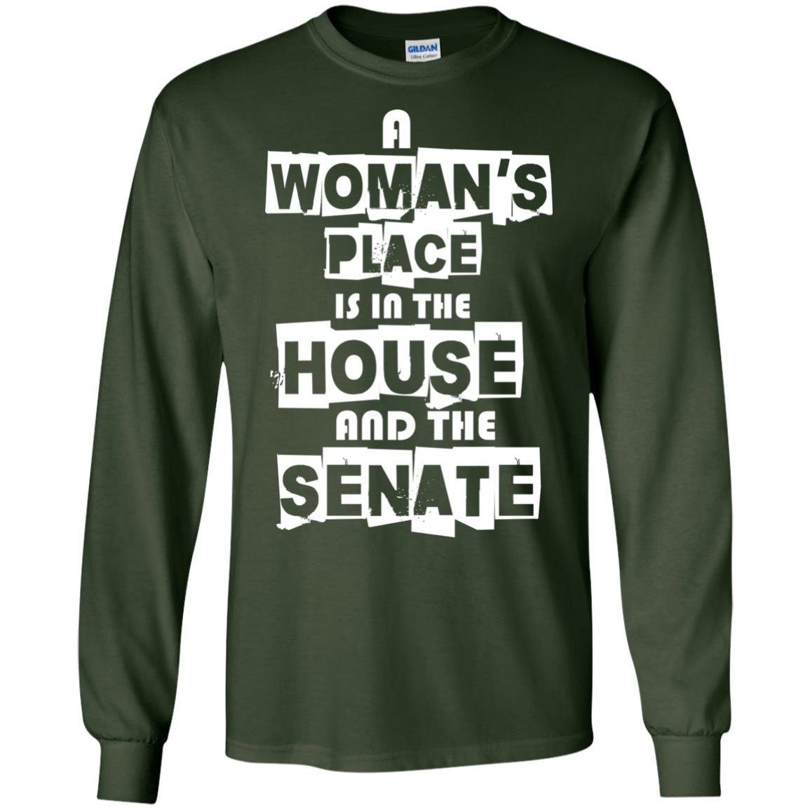 Women's Right T-shirt A Woman's Place Is In The House And The Senate Forest Green
