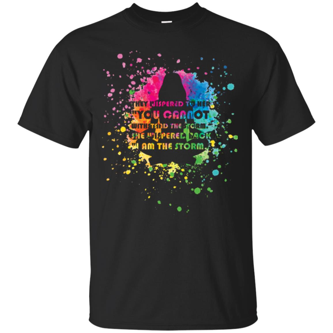 She Wispered Back I Am The Storm T-shirt Black