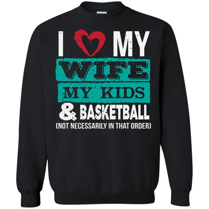 Basketball Daddy Tshirt I Love My Wife My Kids Black