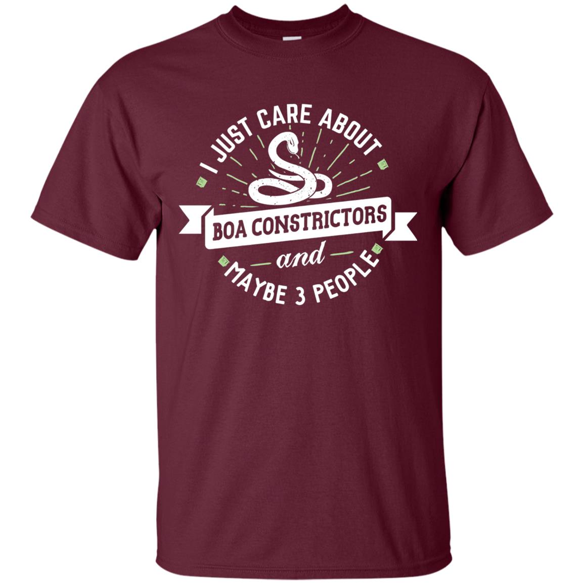 I Just Care About Boa Constrictors Boa Constrictors T-shirt Maroon