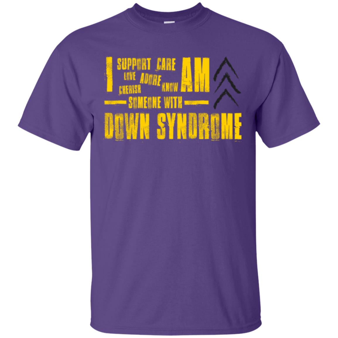 I Support Love Adore Know Care Cherish Am Someone With Down Syndrome T-shirt Purple