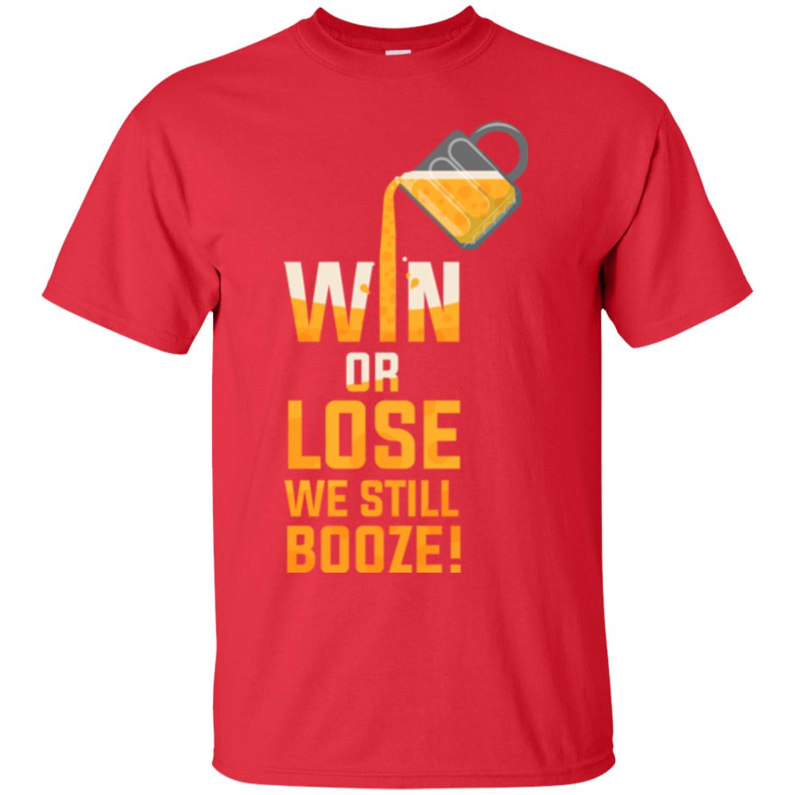 Beer Lover T-shirt Win Or Lose We Still Booze Red