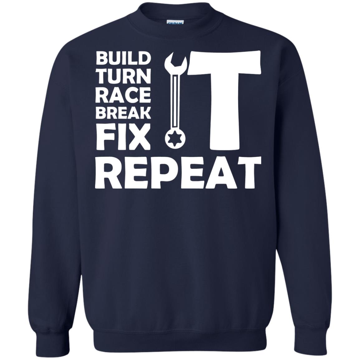 Build Turn Race Break Fix Repeat Racing Shirt Navy