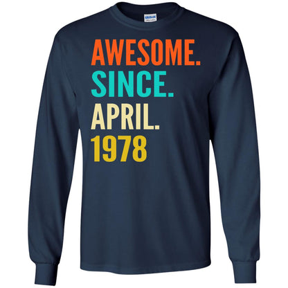 Born In April 1978 40th Birthday Awesome Since April 1978 Navy