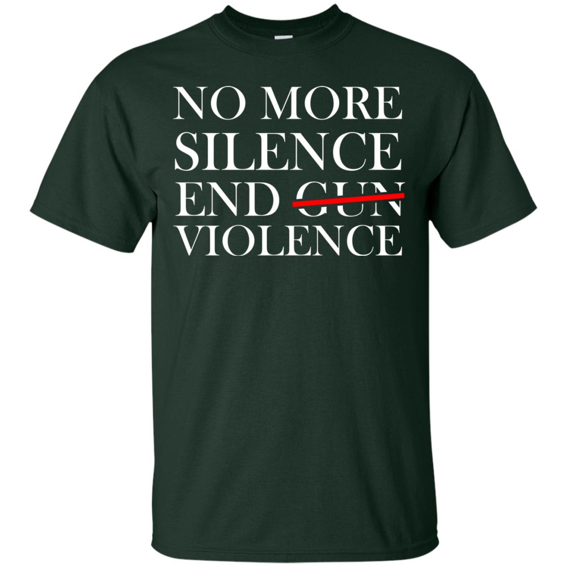 No More Silence End Gun Violence Anti Gun T-shirt Forest