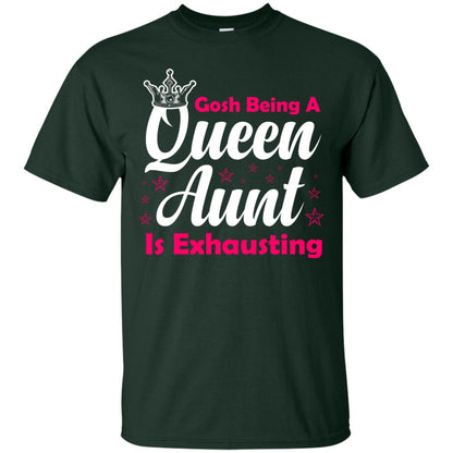 Gosh Being A Queen Aunt Is Exhausting Aunt Shirt Forest