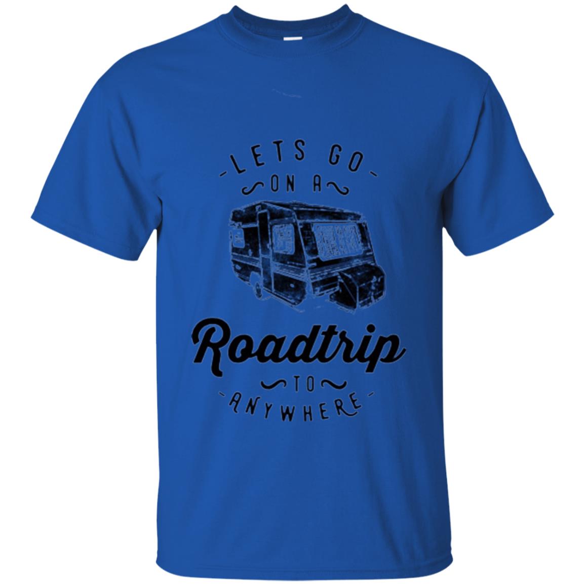 American Roadtrip T-shirt Let_s Go On A Roadtrip To Anywhere