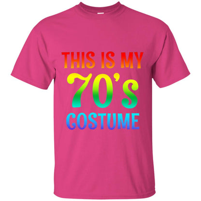 This Is My 70_s Costume T-shirt Heliconia