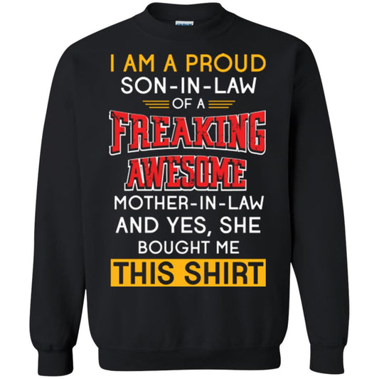 Mommy T-shirt I Am A Proud Son In Law Of A Freaking Awesome Mother -in-law And Yes She Bought Me This Shirt Black