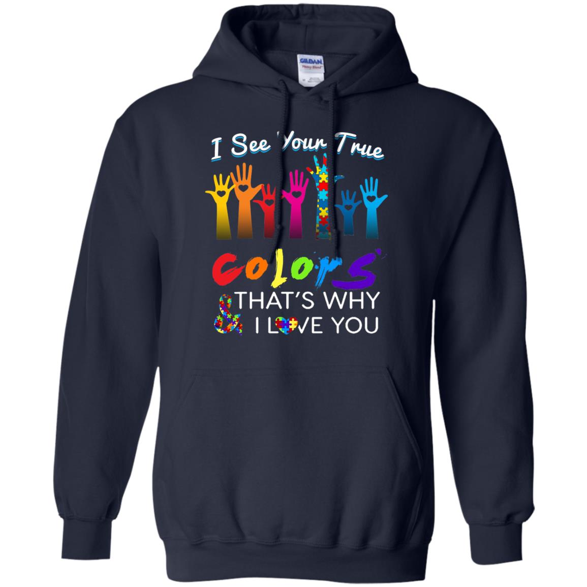 I See Your True Colors Hands Autism Awareness Shirt Navy