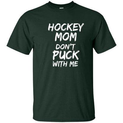 Hockey Mom Dont Puck With Me Hockey Mom Shirt Forest