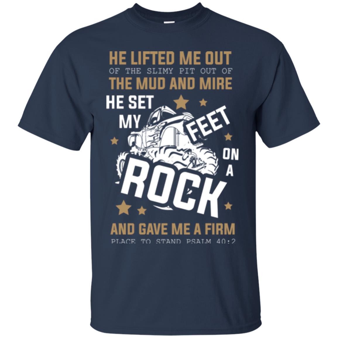 Christian T-shirt He Lifted Me Out Of The Slimy Pit Out Of The Mud And Navy