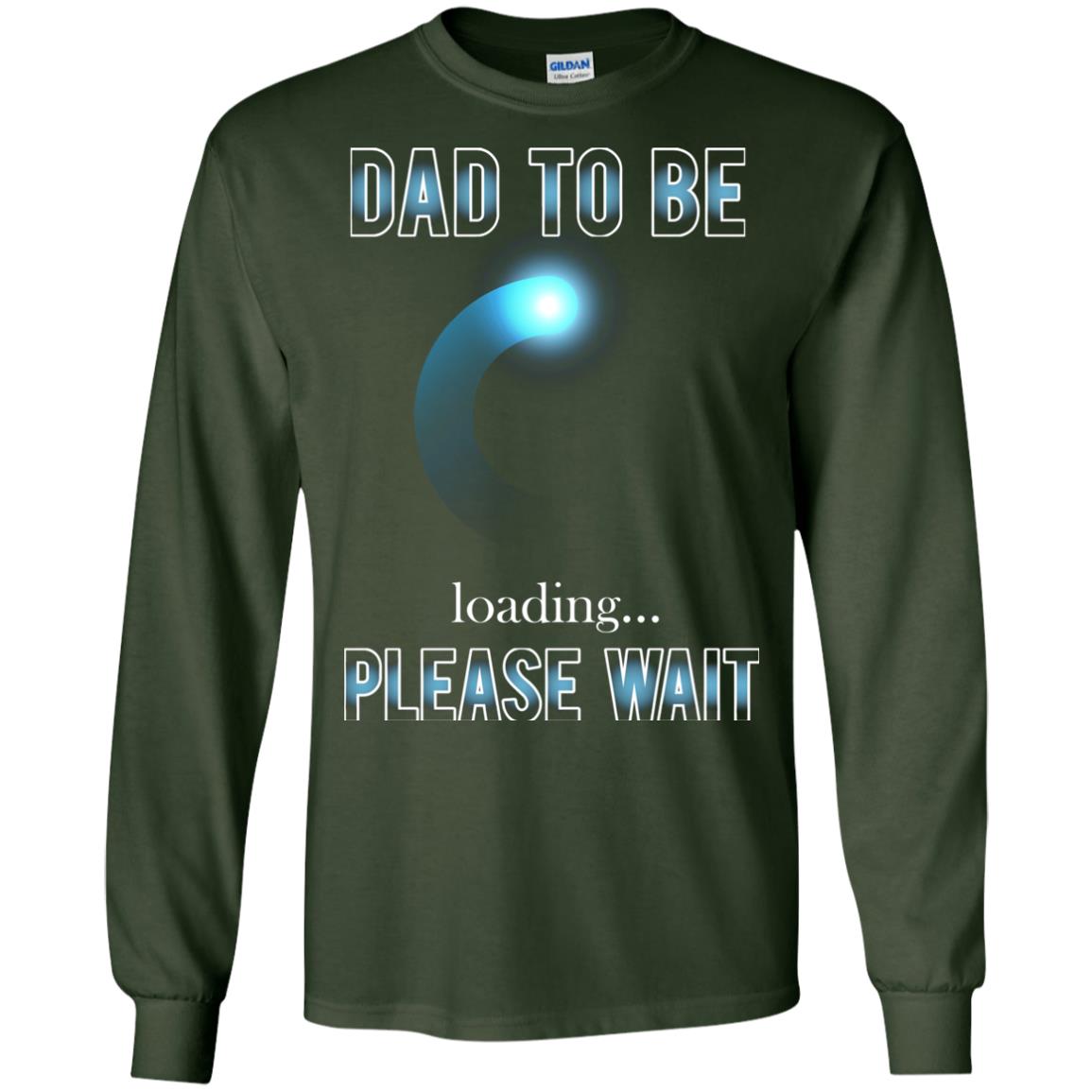Daddy T-shirt Dad To Be Loading Please Wait Forest Green