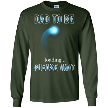 Daddy T-shirt Dad To Be Loading Please Wait Forest Green