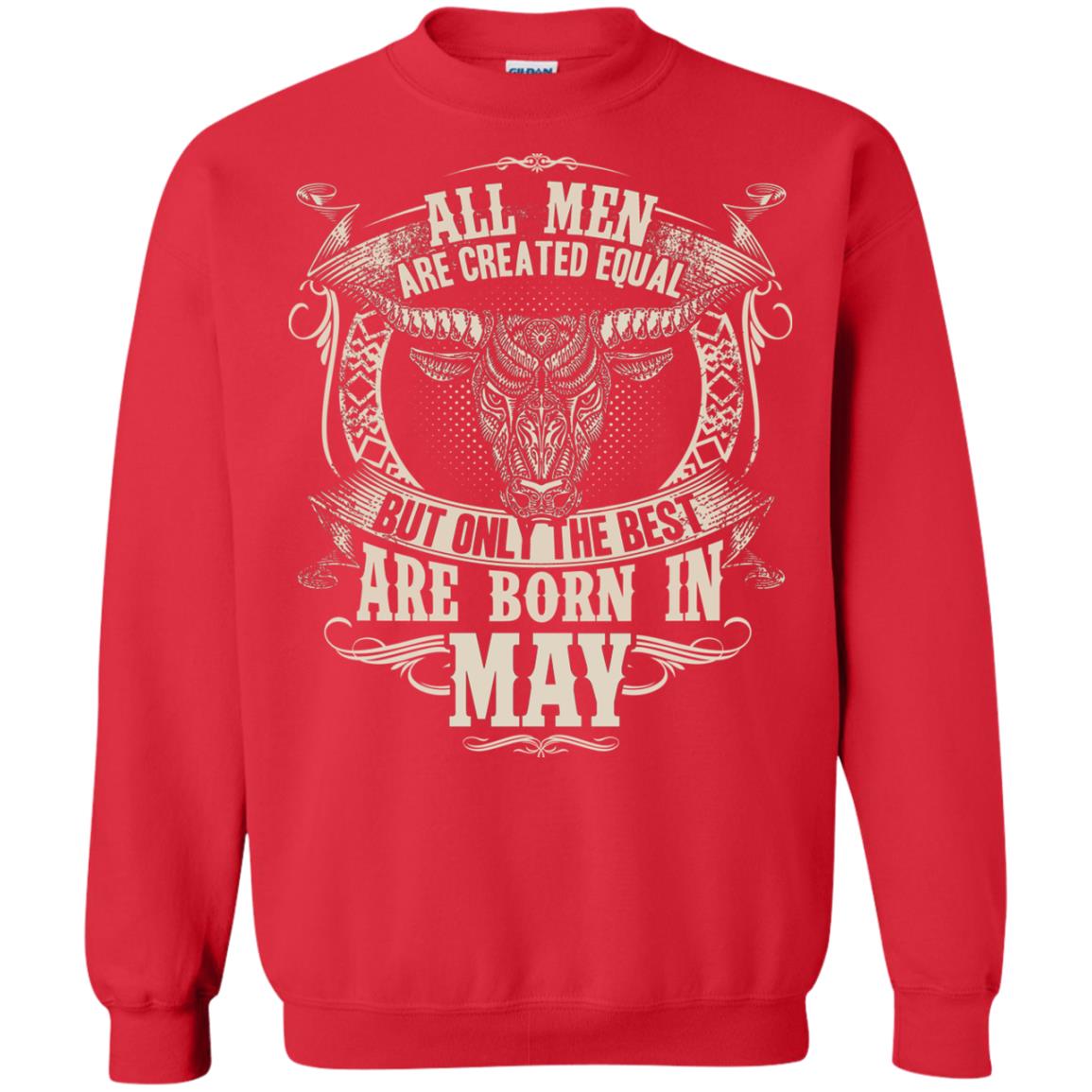 All Men Are Created Equal, But Only The Best Are Born In May T-shirt Red