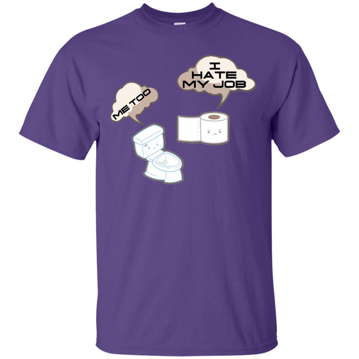 Funny Toilet And Toilet Paper I Hate My Job T-shirt Purple