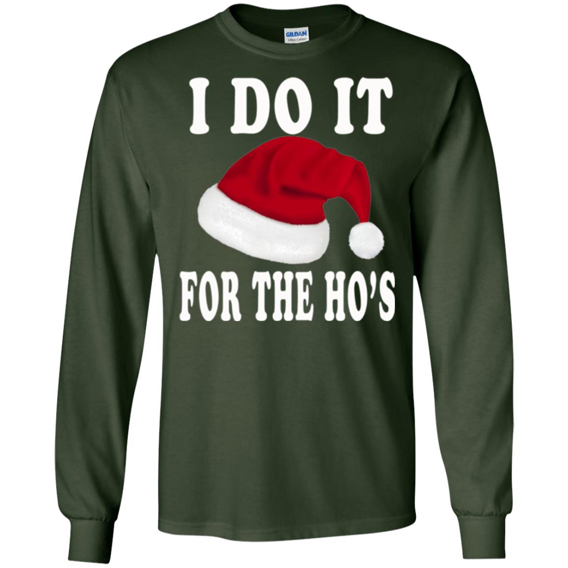 Christmas T-shirt I Do It For The Ho_s Forest Green