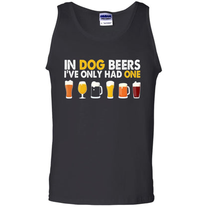 Beer T-shirt In Dog Beers I_ve Only Had One Black