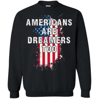 Americans Are Dreamers Too Shirt Black