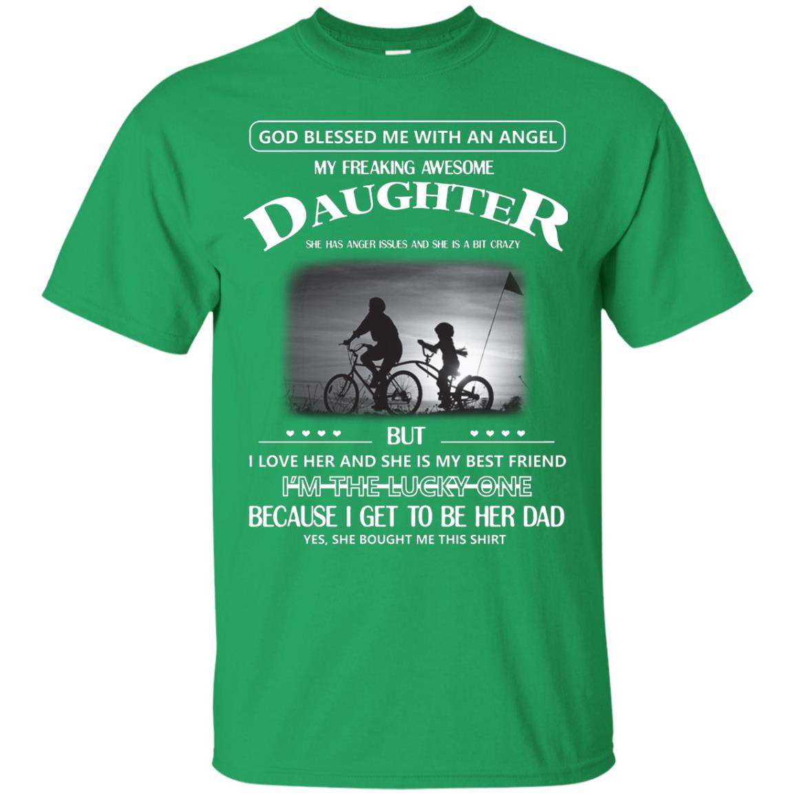 God Blessed Me With An Angle My Freaking Awesome Daughter Shirt Irish Green
