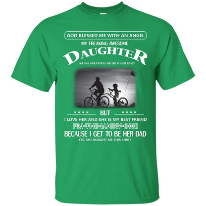 God Blessed Me With An Angle My Freaking Awesome Daughter Shirt Irish Green