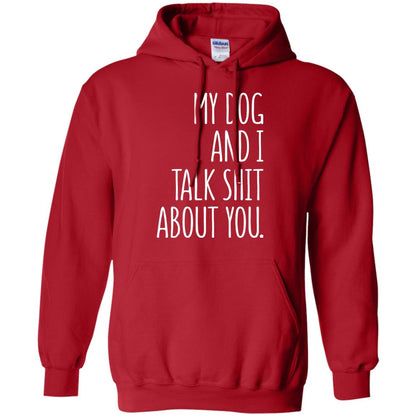Dog Lovers T-shirt My Dog And I Talk About You Red