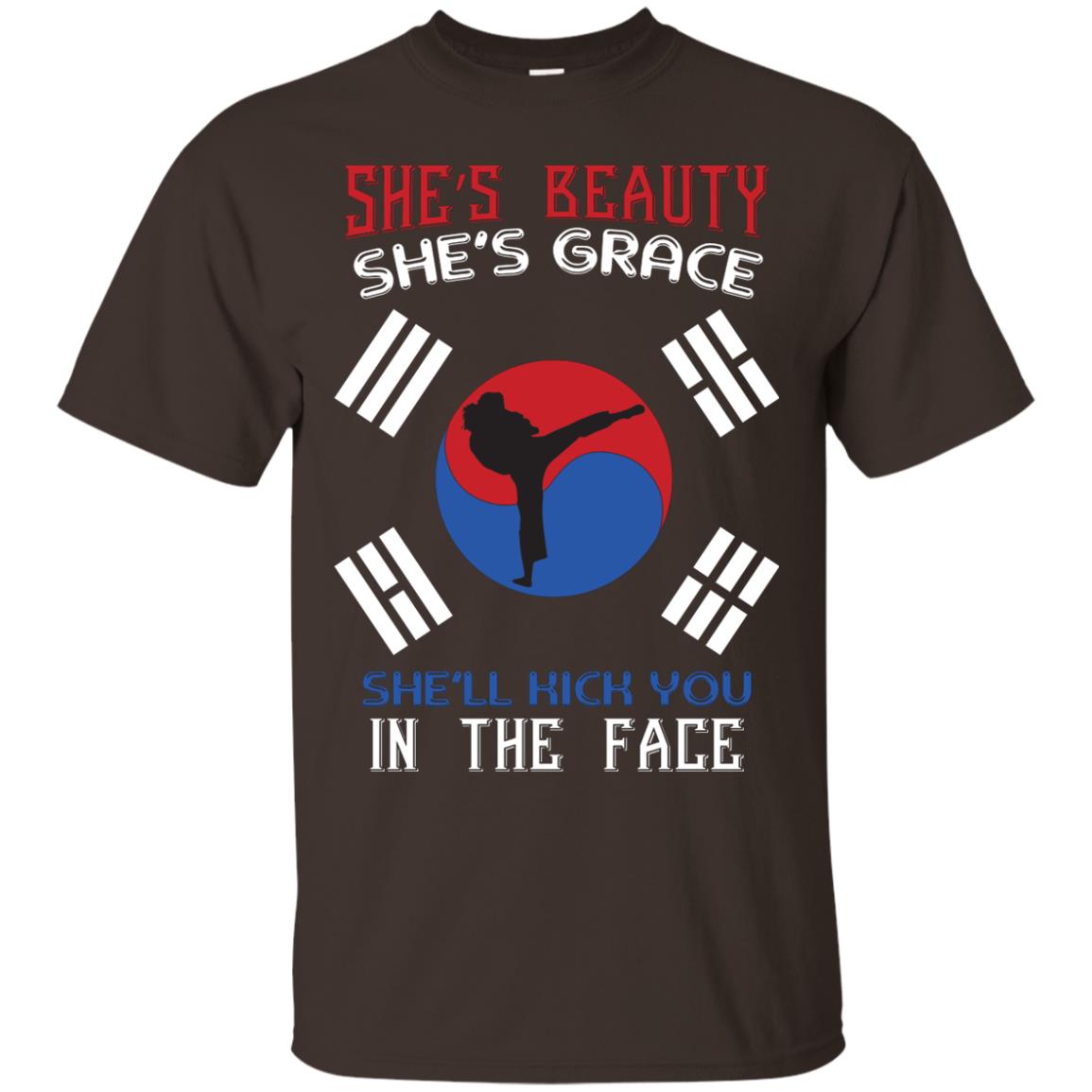 She’s Beauty She’s Grace She’ll Kick You In The Face Taekwondo T-shirt Dark Chocolate