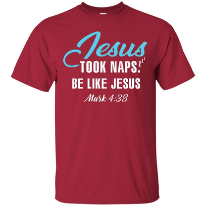 Christian T-shirt Jesus Took Naps Be Like Jesus Cardinal