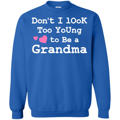 Don't I Look Too Young To Be A Grandma Shirt Royal
