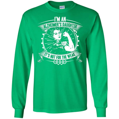 I'm An Alzheimer's Daughter, It's Not For The Weak T-shirt Irish Green