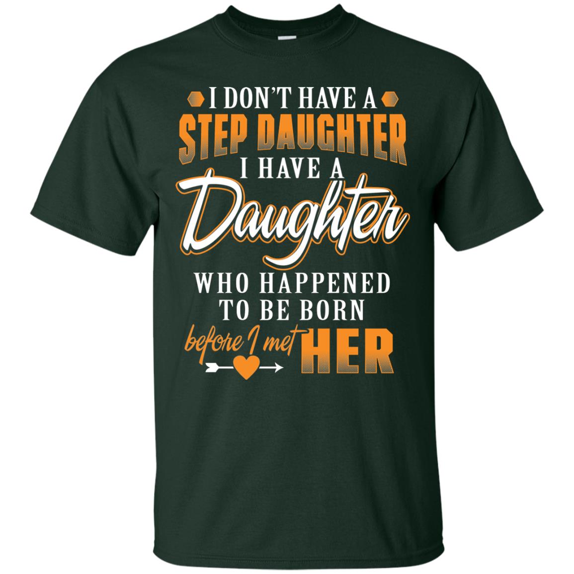 I Have A Daughter Who Happened To Be Born Step Daddy Shirt Forest