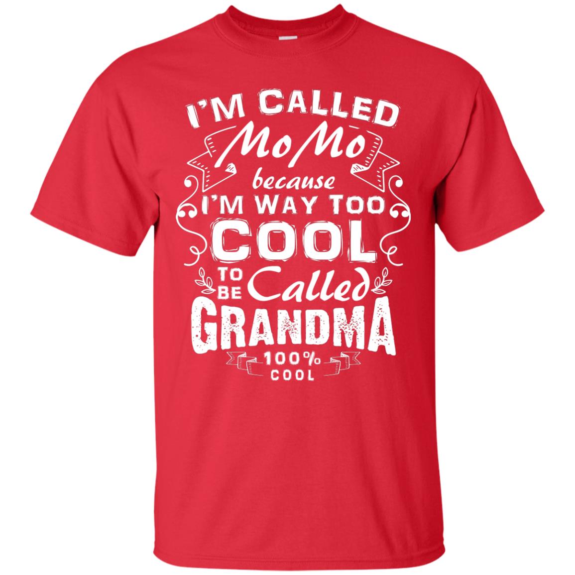 I_m Way Too Cool To Be Called Grandma Mama T-shirt Red