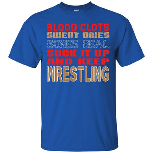 Wrestling T-shirt Blood Clots Sweat Dries Bones Heel