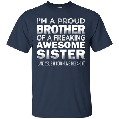 Brother T-shirt Proud Brother Of Freaking Awesome Sister Navy