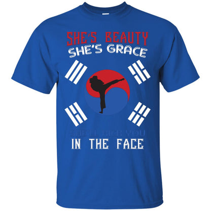 She’s Beauty She’s Grace She’ll Kick You In The Face Taekwondo T-shirt Royal