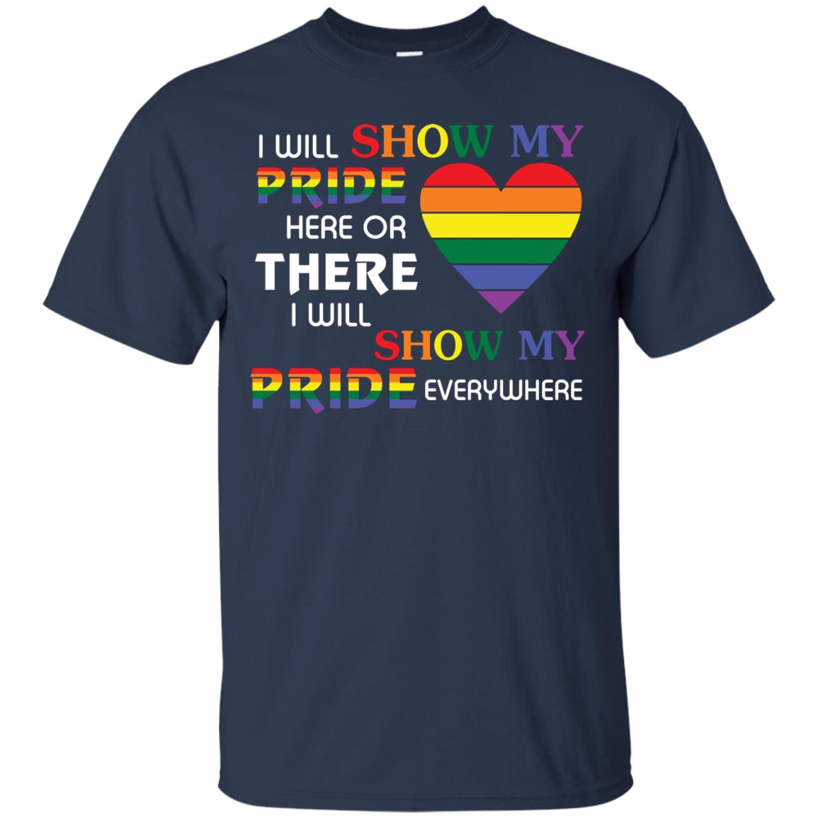 I Will Show My Pride Everywhere Lgbt Shirt Navy