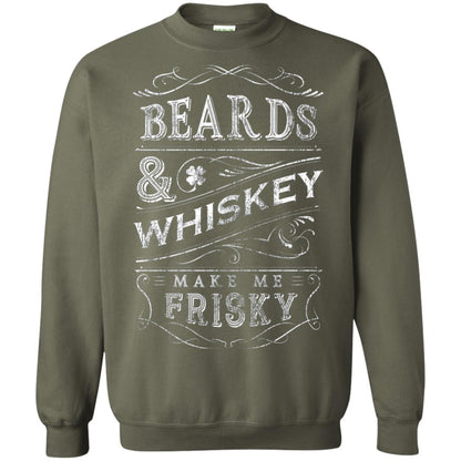 Beards And Whiskey Make Me Frisky Shirt Military Green